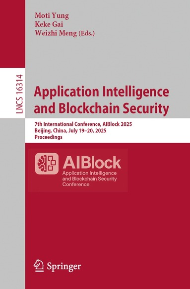 Moti Yung, Keke Gai, Weizhi Meng - Application Intelligence and Blockchain Security, Häftad