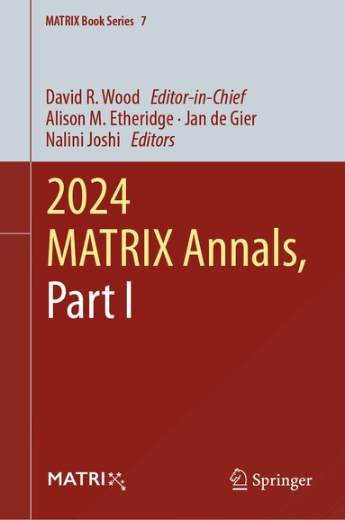 David  R. Wood, Alison M. Etheridge, Jan de Gier, Nalini Joshi - 2024 MATRIX Annals, Part I, Inbunden
