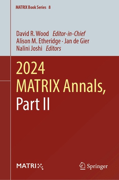 David  R. Wood, Alison M. Etheridge, Jan de Gier, Nalini Joshi - 2024 MATRIX Annals, Part II, Inbunden