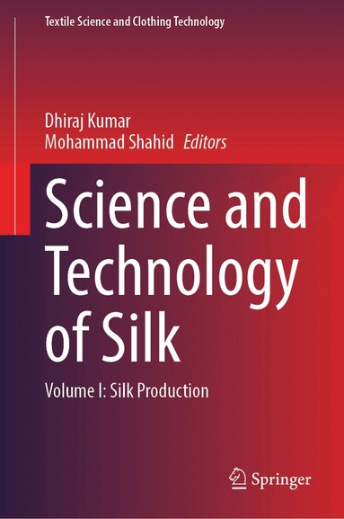 Dhiraj Kumar, Mohammad Shahid - Science and Technology of Silk, Inbunden