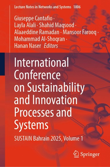 Giuseppe Cantafio, Layla Alali, Shahid Maqsood, Alaaeddine Ramadan, Mansoor Farooq, Mohammad Al-Shoqran, Hanan Naser - International Conference on Sustainability and Innovation Processes and Systems, Inbunden