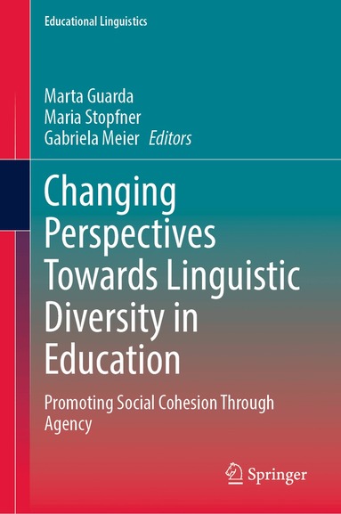 Marta Guarda, Maria Stopfner, Gabriela Meier - Changing Perspectives Towards Linguistic Diversity in Education, Inbunden