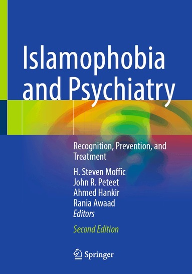 H. Steven Moffic, John R. Peteet, Ahmed Hankir, Rania Awaad - Islamophobia and Psychiatry, Inbunden