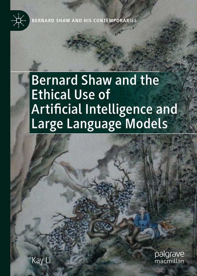 Bernard Shaw and the Ethical Use of Artificial Intelligence and Large Language Models