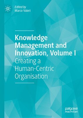 Knowledge Management and Innovation, Volume I