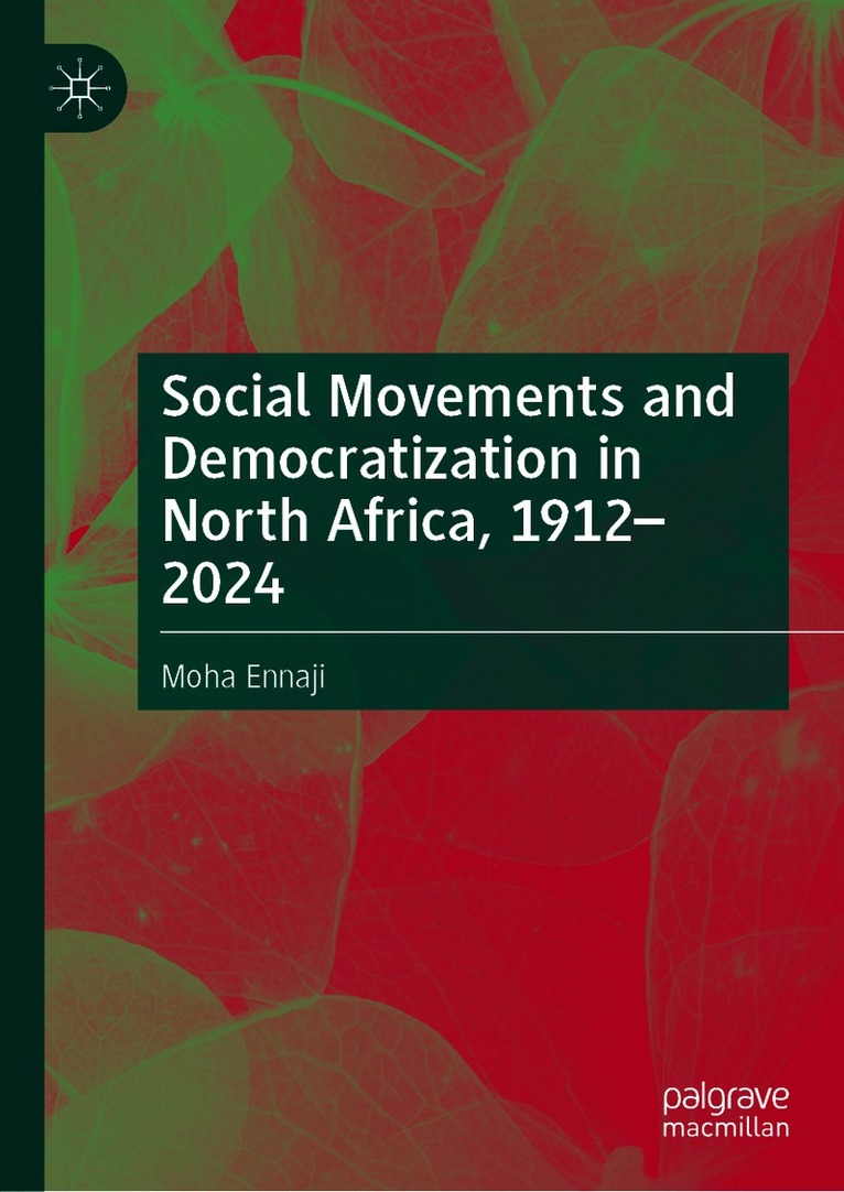 Social Movements and Democratization in North Africa, 1912–2024