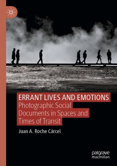 Juan A. Roche Cárcel - ERRANT LIVES AND EMOTIONS, Inbunden