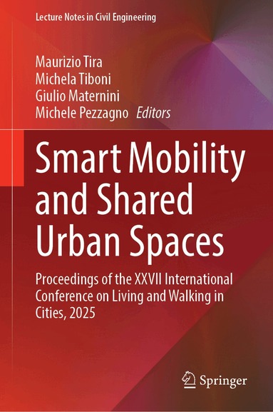 Maurizio Tira, Michela Tiboni, Giulio Maternini, Michele Pezzagno - Smart Mobility and Shared Urban Spaces, Inbunden