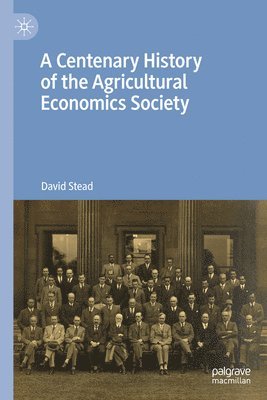 Centenary History of the Agricultural Economics Society