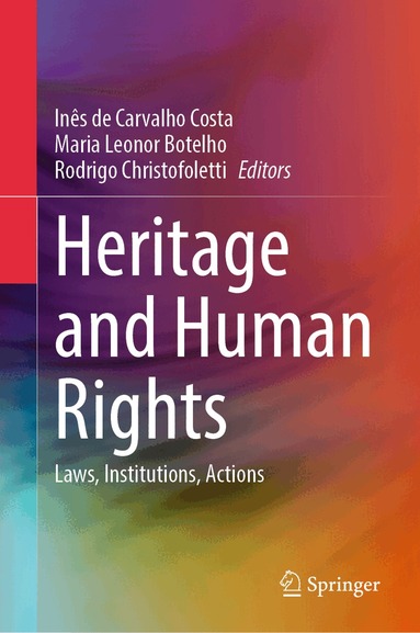 Inês de Carvalho Costa, Maria Leonor Botelho, Rodrigo Christofoletti - Heritage and Human Rights, Inbunden