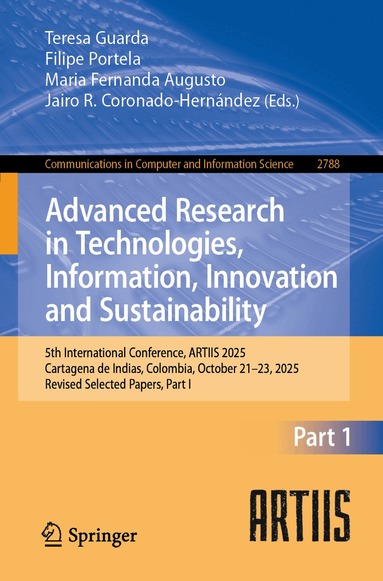 Teresa Guarda, Filipe Portela, Maria Fernanda Augusto, Jairo R. Coronado-Hernández - Advanced Research in Technologies, Information, Innovation and Sustainability, Häftad