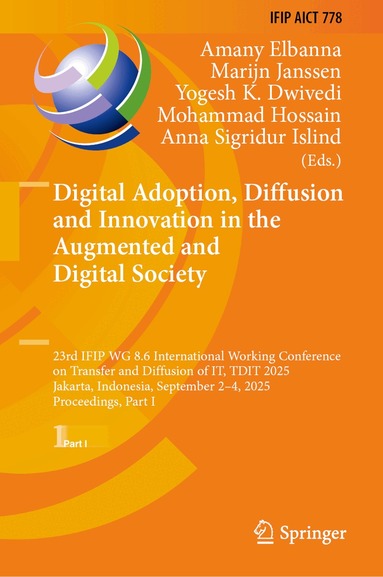 Amany Elbanna, Marijn Janssen, Yogesh K. Dwivedi, Mohammad Hossain, Anna Sigridur Islind - Digital Adoption, Diffusion and Innovation in the Augmented and Digital Society, Inbunden