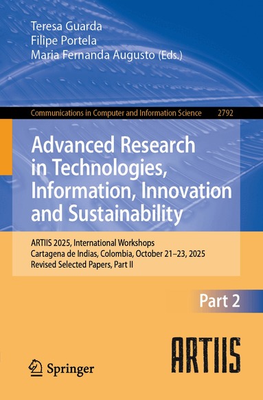 Teresa Guarda, Filipe Portela, Maria Fernanda Augusto - Advanced Research in Technologies, Information, Innovation and Sustainability, Häftad