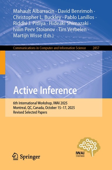 Mahault Albarracin, David Benrimoh, Christopher L. Buckley, Pablo Lanillos, Riddhi J. Pitliya, Hideaki Shimazaki, Ivilin Peev Stoianov, Tim Verbelen, Martijn Wisse - Active Inference, Häftad