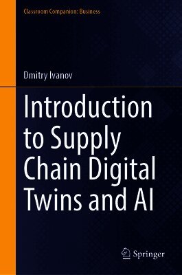 Introduction to Supply Chain Digital Twins and AI