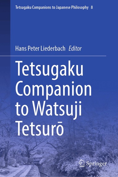 Hans Peter Liederbach - Tetsugaku Companion to Watsuji Tetsurō, Inbunden