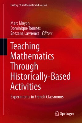Teaching Mathematics Through Historically-Based Activities