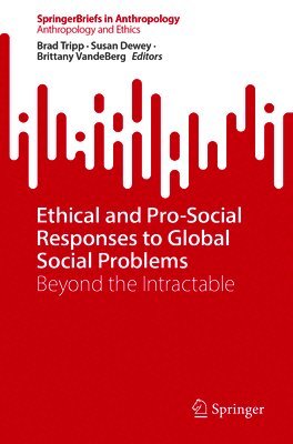 Ethical and Pro-Social Responses to Global Social Problems