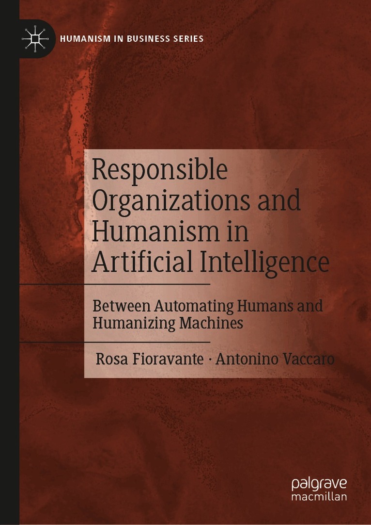 Responsible Organizations and Humanism in Artificial Intelligence