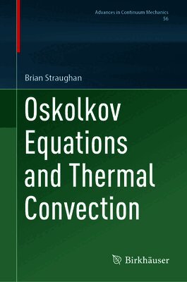 Oskolkov Equations and Thermal Convection
