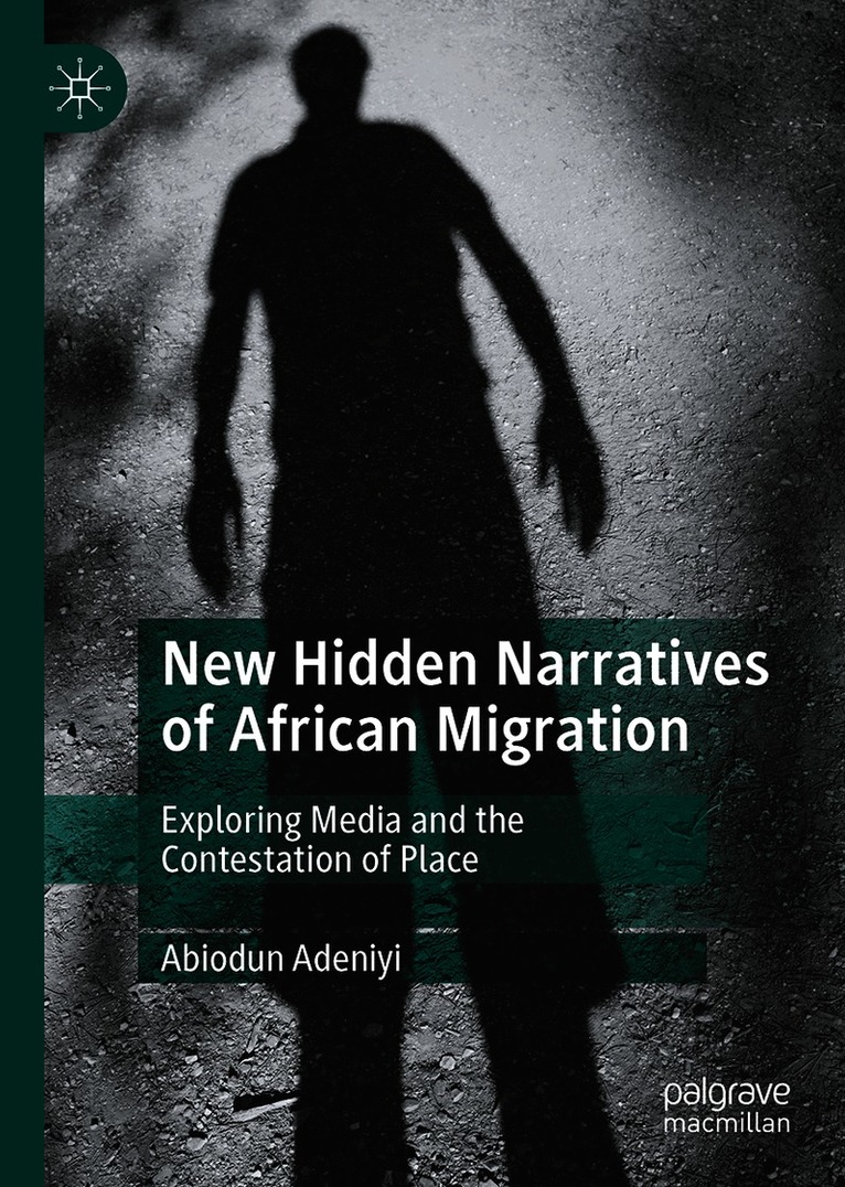New Hidden Narratives of African Migration