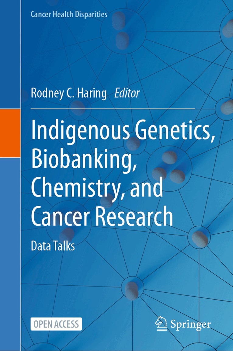 Rodney C. Haring - Indigenous Genetics, Biobanking, Chemistry, and Cancer Research, Inbunden. Tillgänglighet: Lägg i varukorg