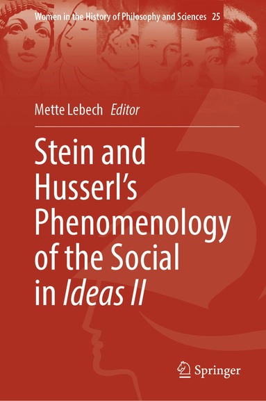 Mette Lebech - Stein and Husserl’s Phenomenology of the Social in Ideas II, Inbunden