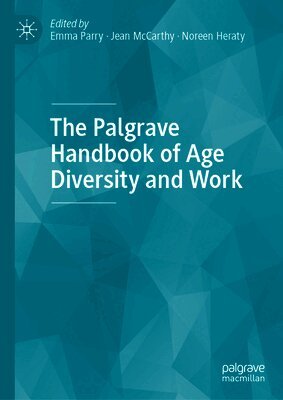 Palgrave Handbook of Age Diversity and Work