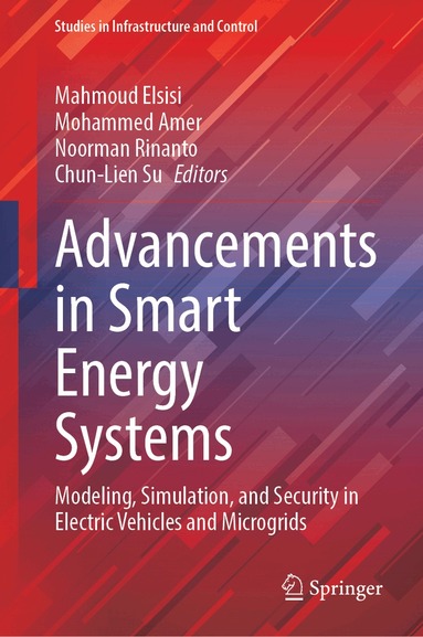 Mahmoud Elsisi, Mohammed Amer, Noorman Rinanto, Chun-Lien Su - Advancements in Smart Energy Systems, Inbunden
