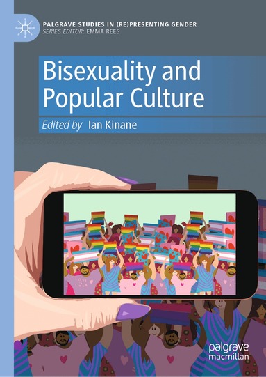 Ian Kinane - Bisexuality and Popular Culture, Inbunden