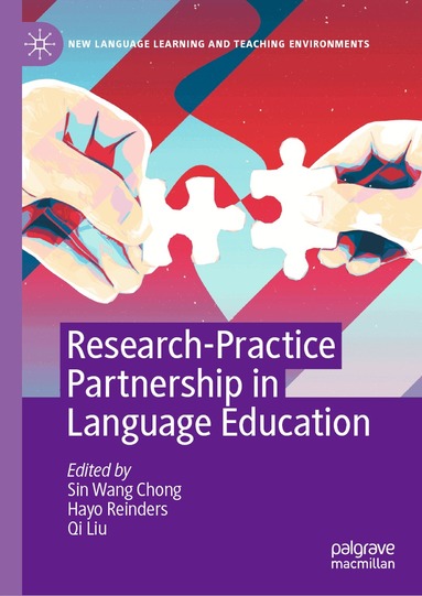 Sin Wang Chong, Hayo Reinders, Qi Liu - Research-Practice Partnership in Language Education, Inbunden