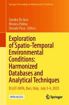 Exploration of Spatio-Temporal Environmental Conditions: Harmonized Databases and Analytical Techniques