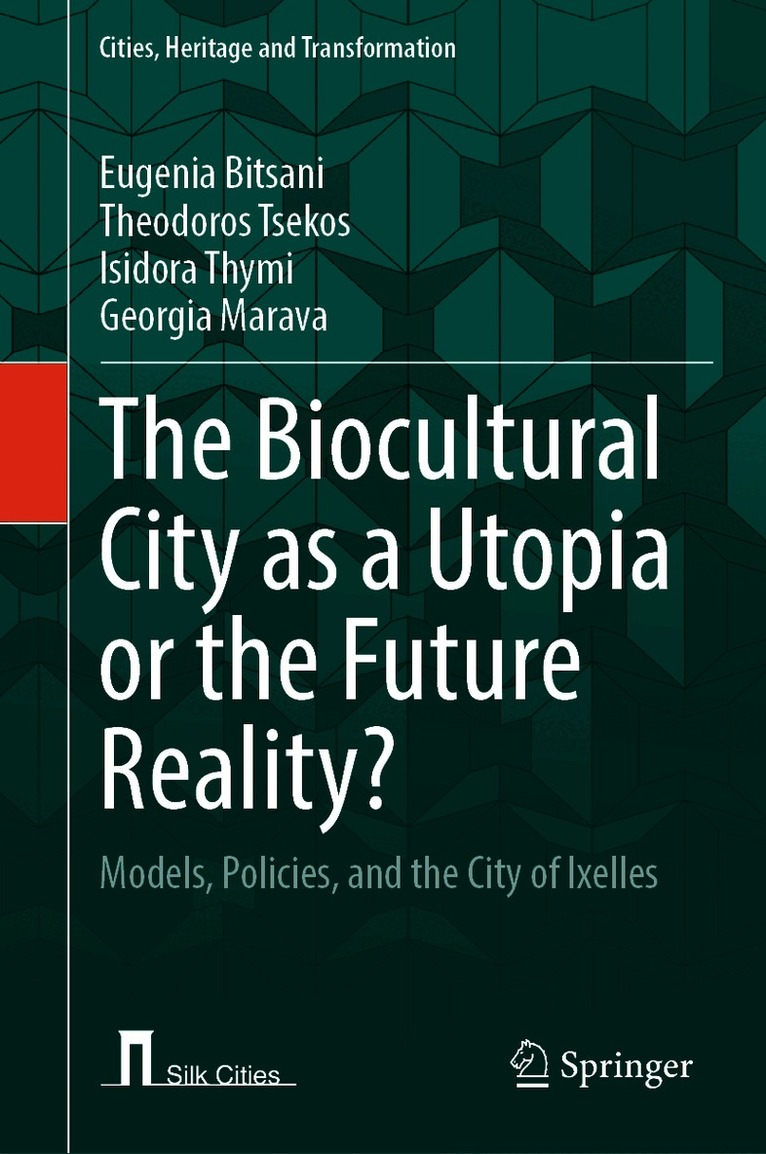 Biocultural City as a Utopia or the Future Reality?