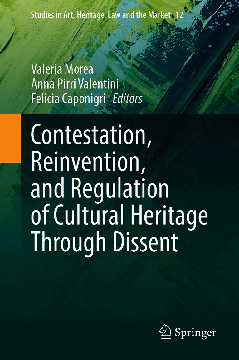 Contestation, Reinvention, and Regulation of Cultural Heritage Through Dissent