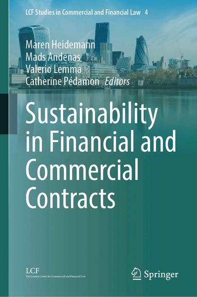 Maren Heidemann, Mads Andenas, Valerio Lemma, Catherine Pédamon - Sustainability in Financial and Commercial Contracts, Inbunden