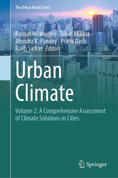 Kasturi Mukherjee, Tuhin Bhadra, Jitendra K. Pandey, Pratik Dash, Rajib Sarkar - Urban Climate, Inbunden