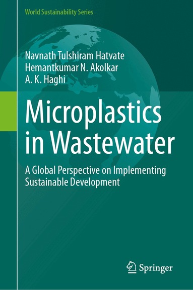 Navnath Tulshiram Hatvate, Hemantkumar N. Akolkar, A. K. Haghi - Microplastics in Wastewater, Inbunden