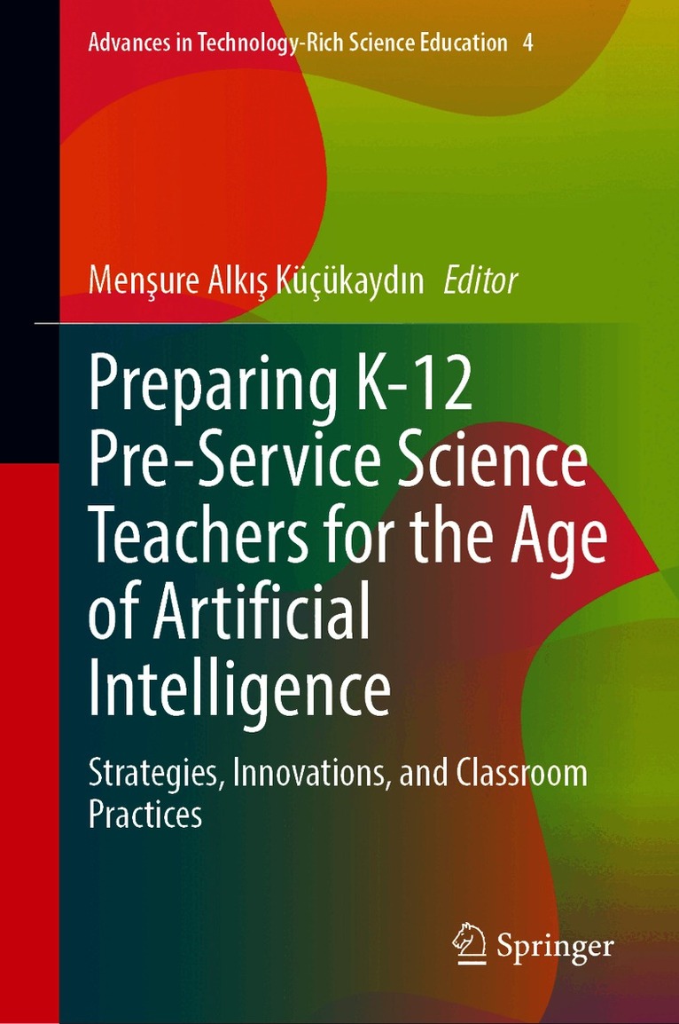 Preparing K-12 Pre-Service Science Teachers for the Age of Artificial Intelligence