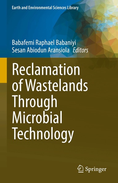 Babafemi Raphael Babaniyi, Sesan Abiodun Aransiola - Reclamation of Wastelands Through Microbial Technology, Inbunden