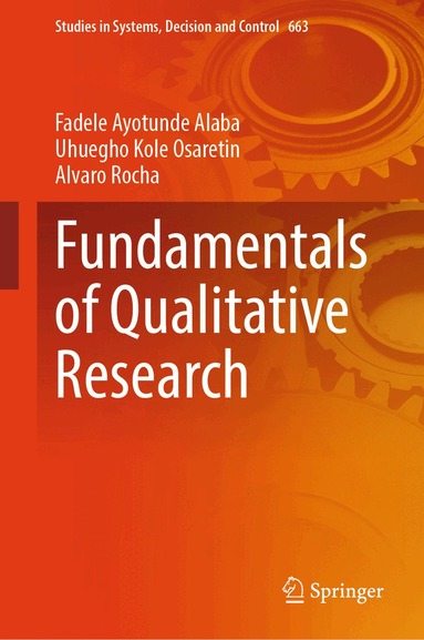 Fadele Ayotunde Alaba, Uhuegho Kole Osaretin, Alvaro Rocha - Fundamentals of Qualitative Research, Inbunden
