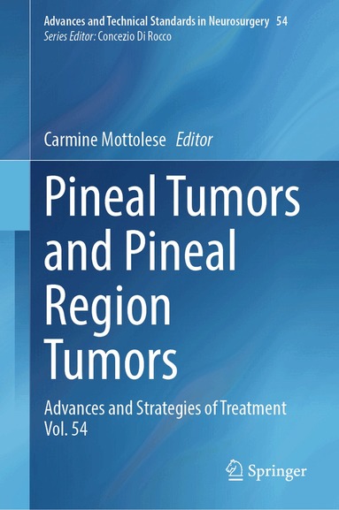 Carmine Mottolese - Pineal Tumors and Pineal Region Tumors, Inbunden