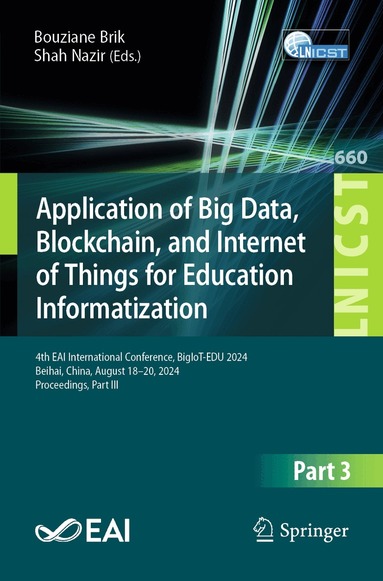 Bouziane Brik, Shah Nazir - Application of Big Data, Blockchain, and Internet of Things for Education Informatization, Häftad