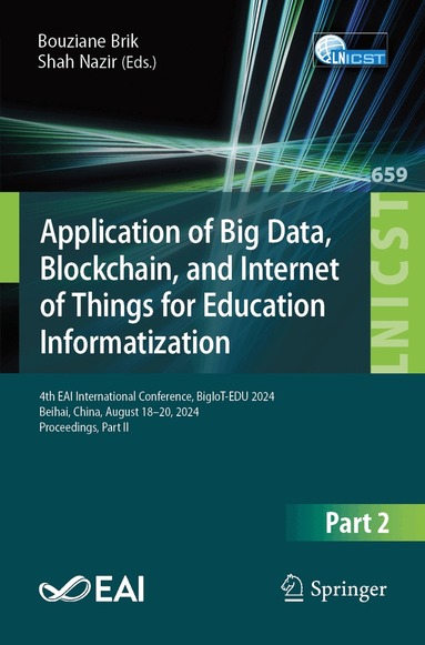 Bouziane Brik, Shah Nazir - Application of Big Data, Blockchain, and Internet of Things for Education Informatization, Häftad