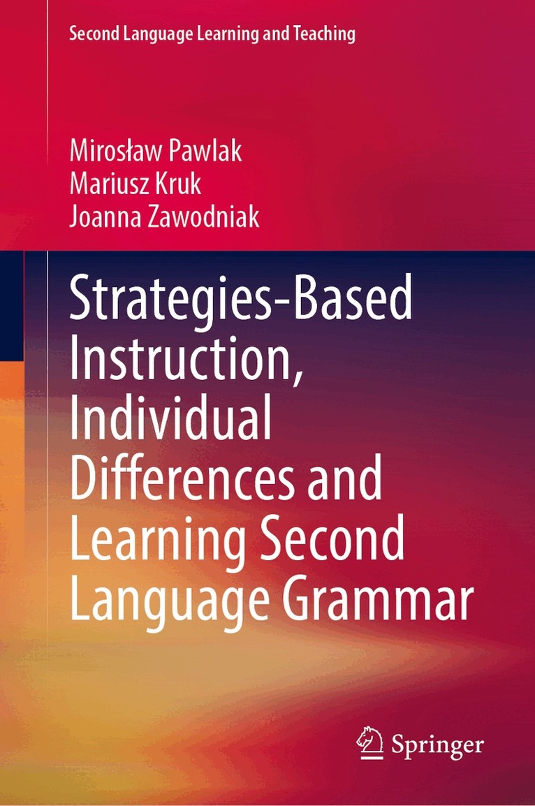 Strategies-Based Instruction, Individual Differences and Learning Second Language Grammar