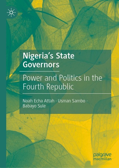 Noah Echa Attah, Usman Sambo, Babayo Sule - Nigeria's State Governors, Inbunden