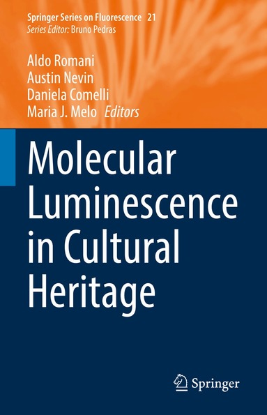 Aldo Romani, Austin Nevin, Daniela Comelli, Maria J. Melo - Molecular Luminescence in Cultural Heritage, Inbunden