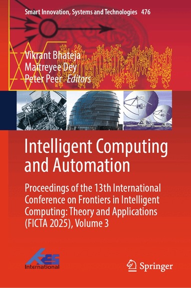 Vikrant Bhateja, Maitreyee Dey, Peter Peer - Intelligent Computing and Automation, Inbunden