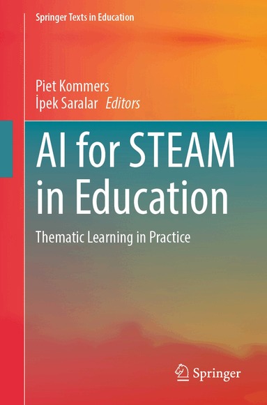 Piet Kommers, İpek Saralar - AI for STEAM in Education, Häftad