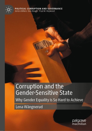 Lena Wängnerud - Corruption and the Gender-Sensitive State, Inbunden