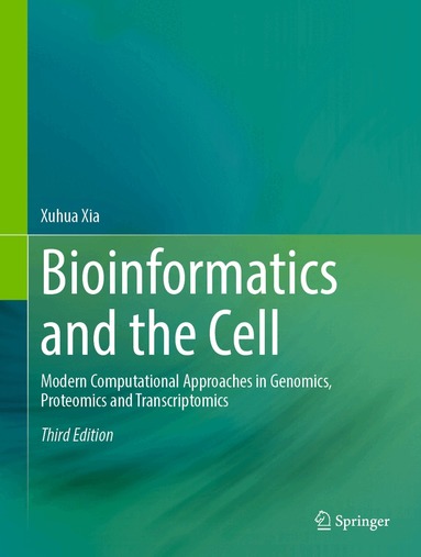 Xuhua Xia - Bioinformatics and the Cell, Inbunden